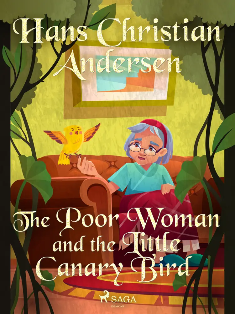 The Poor Woman and the Little Canary Bird af H.C. Andersen