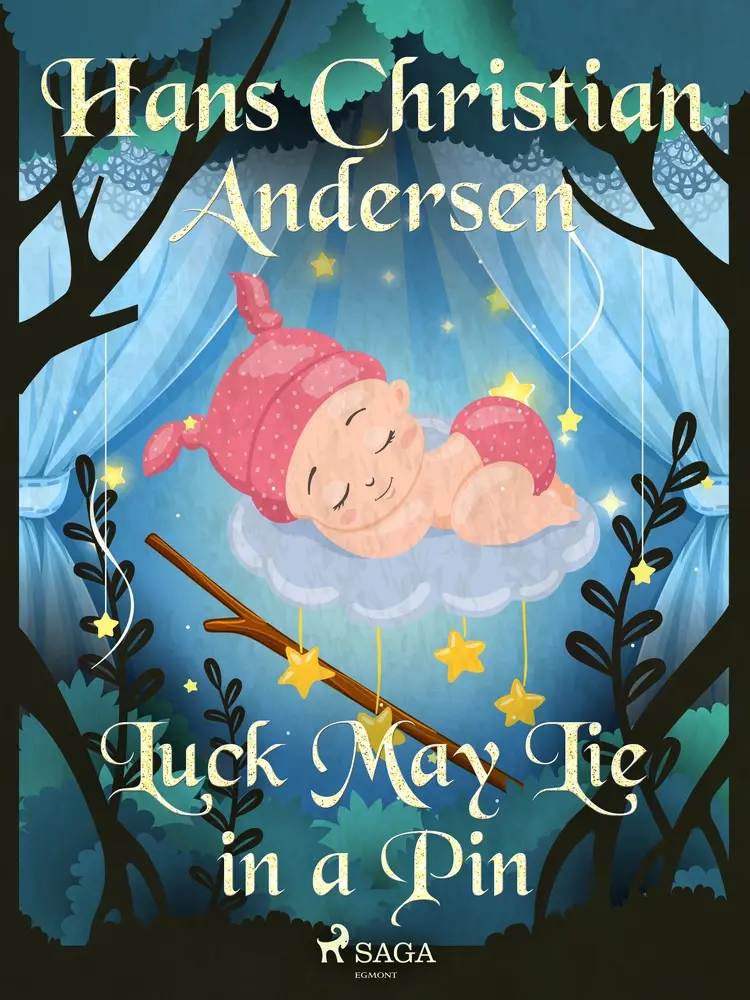 Luck May Lie in a Pin af Hans Christian Andersen