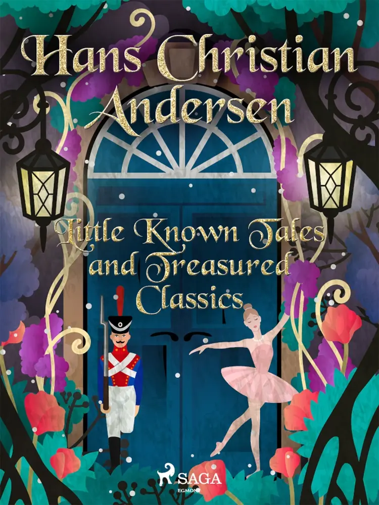 Little Known Tales and Treasured Classics af Hans Christian Andersen