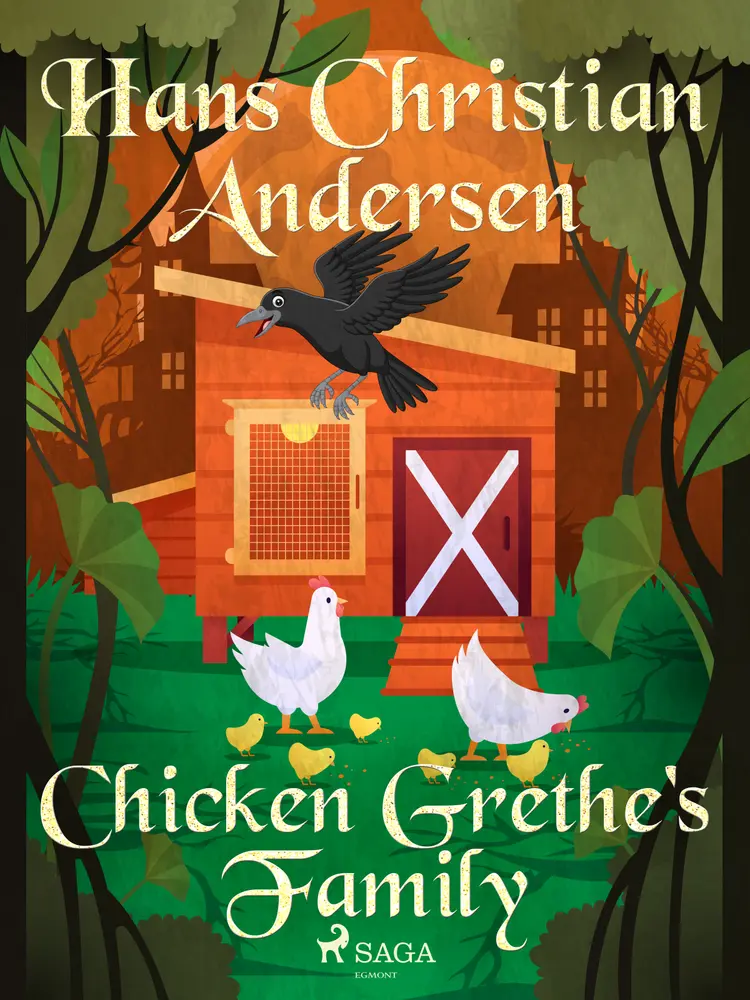 Chicken Grethe's Family af Hans Christian Andersen