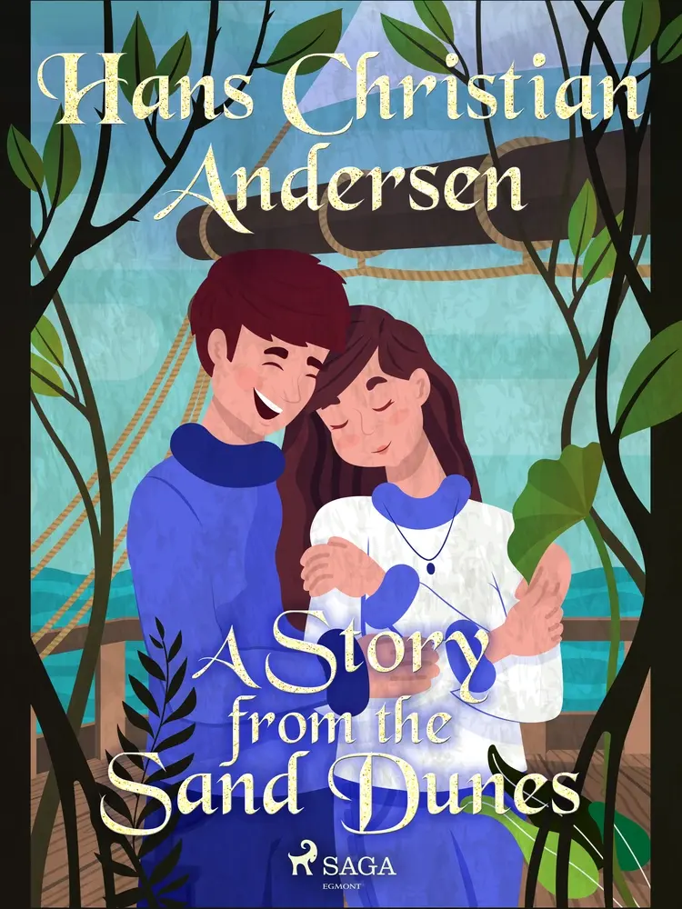 A Story from the Sand Dunes af Hans Christian Andersen