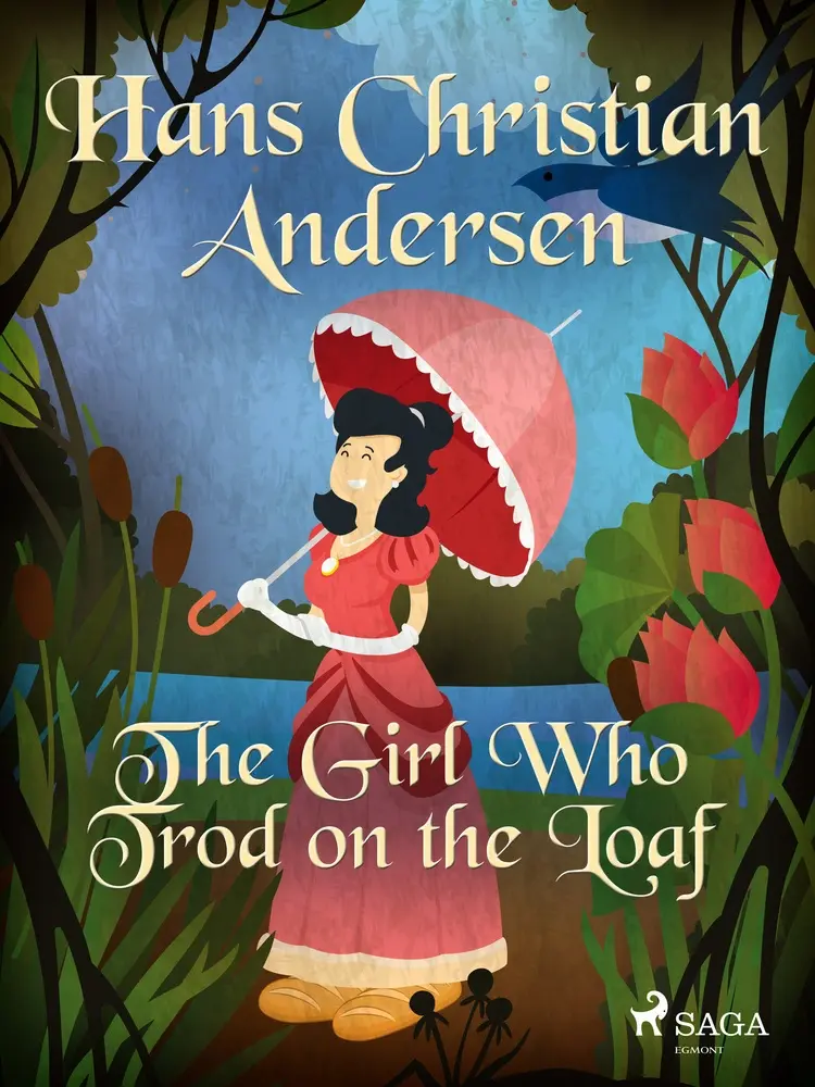 The Girl Who Trod on the Loaf af Hans Christian Andersen