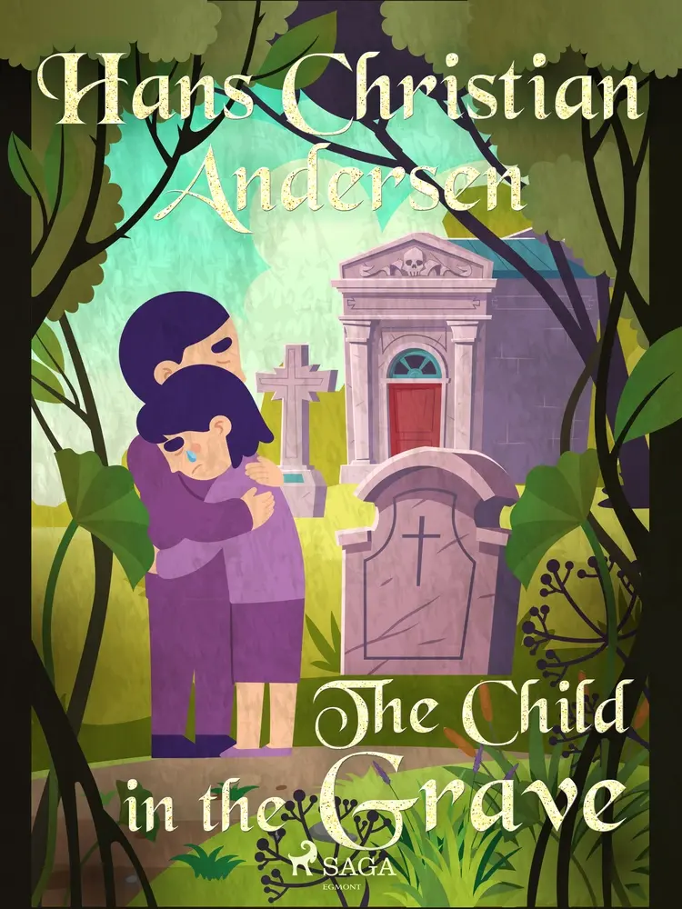 The Child in the Grave af Hans Christian Andersen