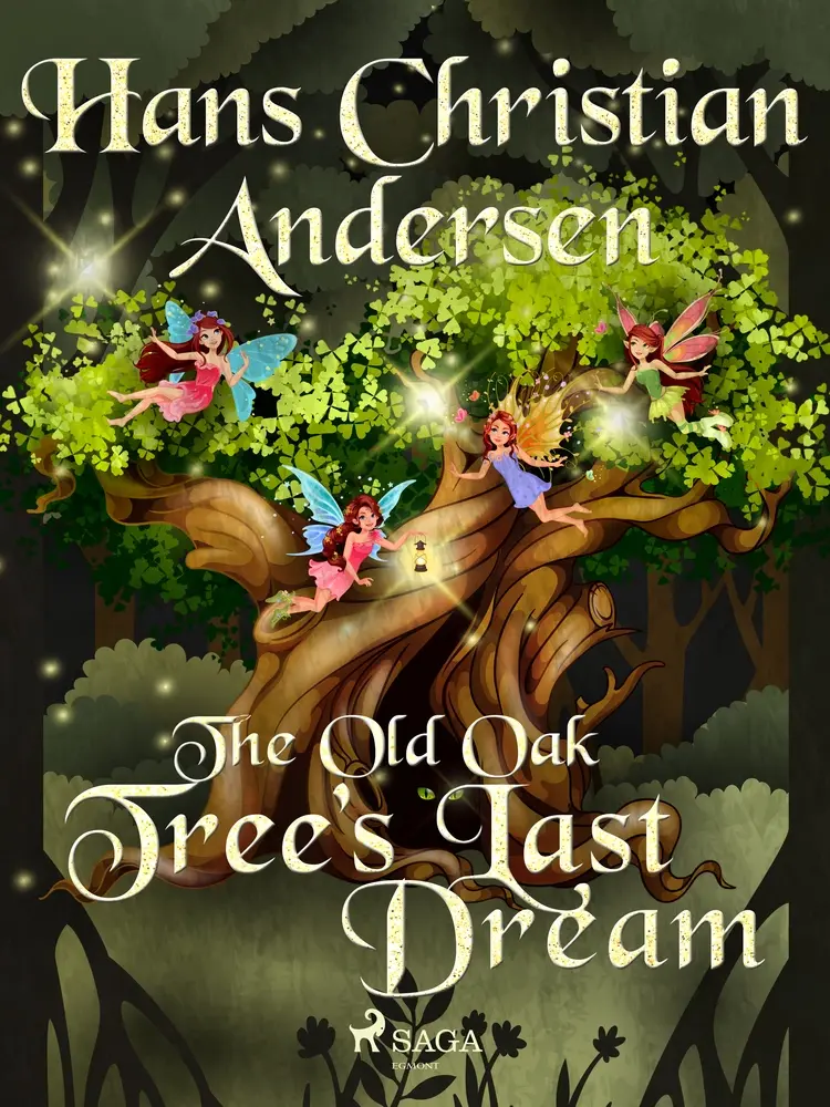The Old Oak Tree's Last Dream af Hans Christian Andersen