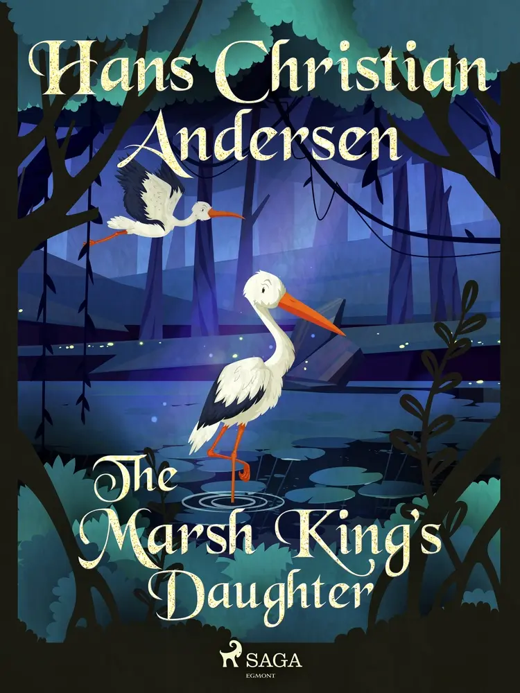 The Marsh King’s Daughter af Hans Christian Andersen