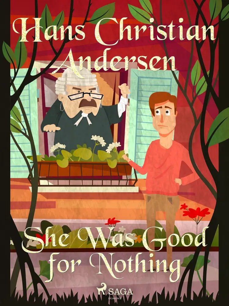 She Was Good for Nothing af Hans Christian Andersen