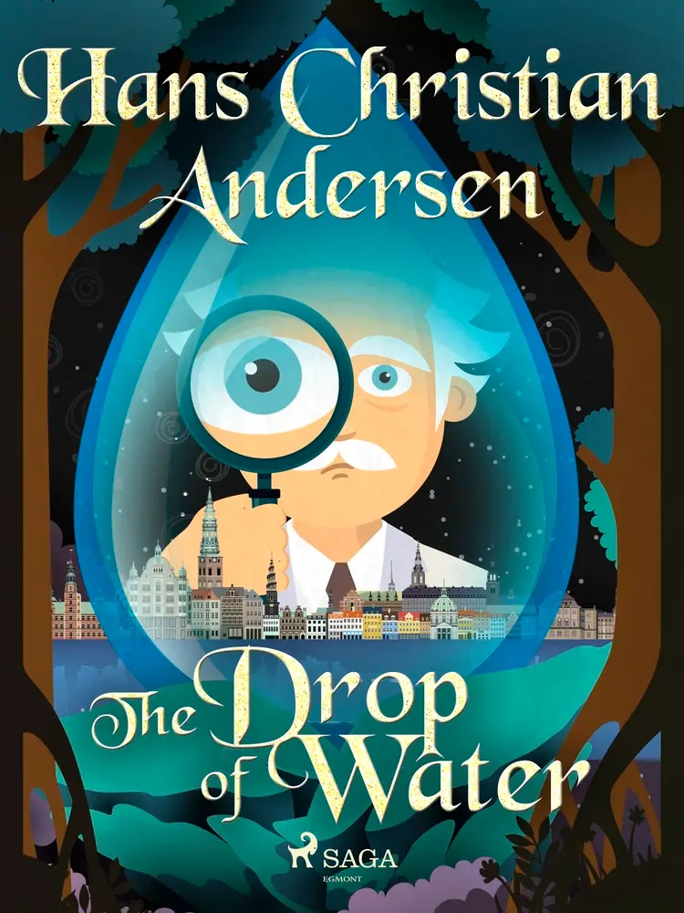 The Drop of Water af Hans Christian Andersen