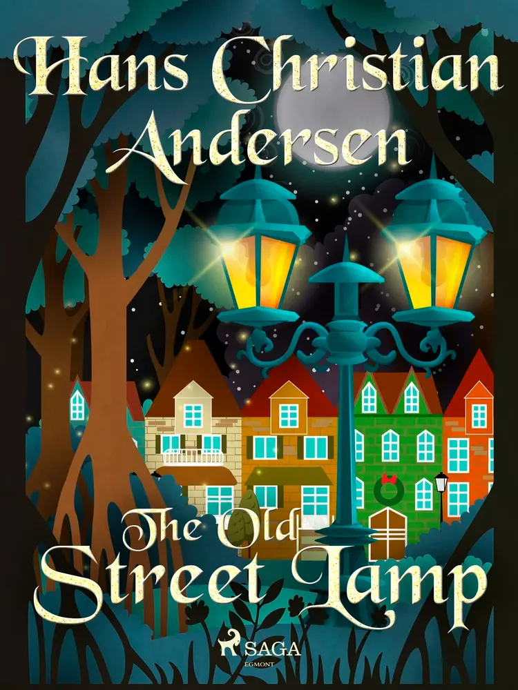 The Old Street Lamp af Hans Christian Andersen