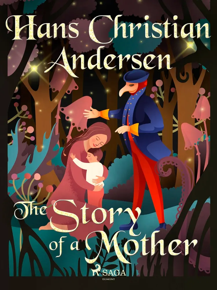 The Story of a Mother af Hans Christian Andersen
