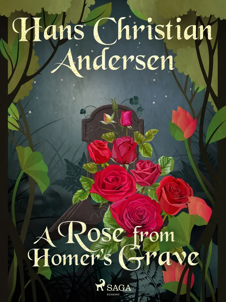 A Rose from Homer's Grave af Hans Christian Andersen