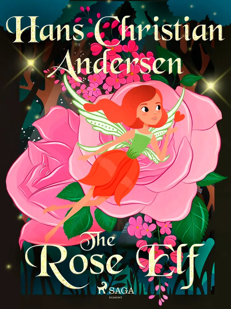 The Rose Elf af Hans Christian Andersen