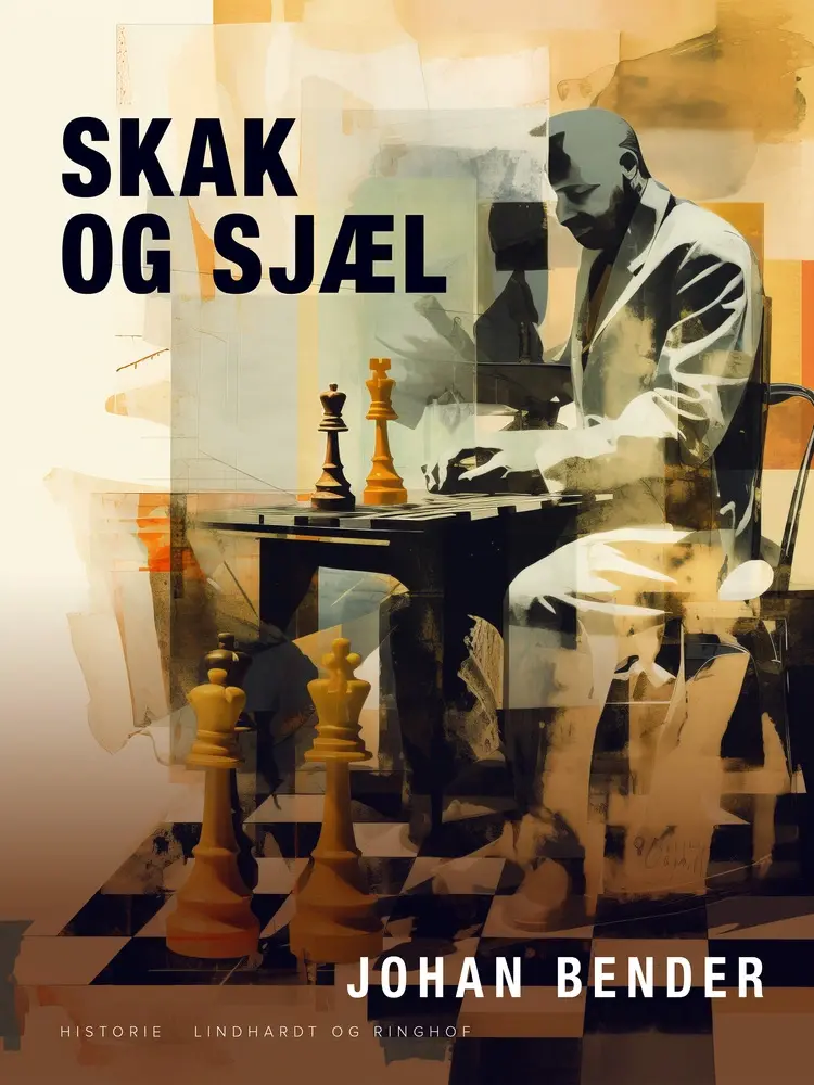 Skak og sjæl af Johan Bender