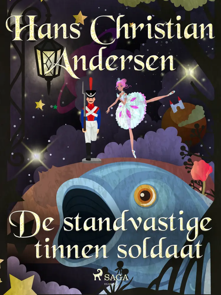 De standvastige tinnen soldaat af Hans Christian Andersen