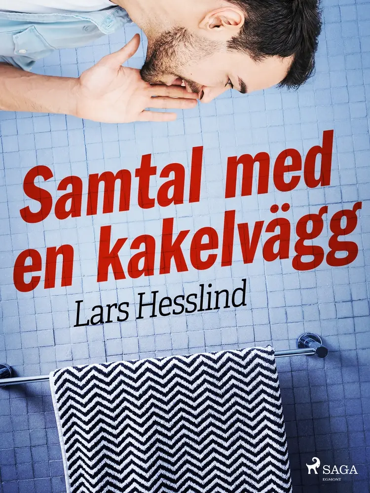 Samtal med en kakelvägg af Lars Hesslind