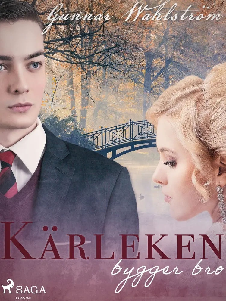 Kärleken bygger bro af Gunnar Wahlström