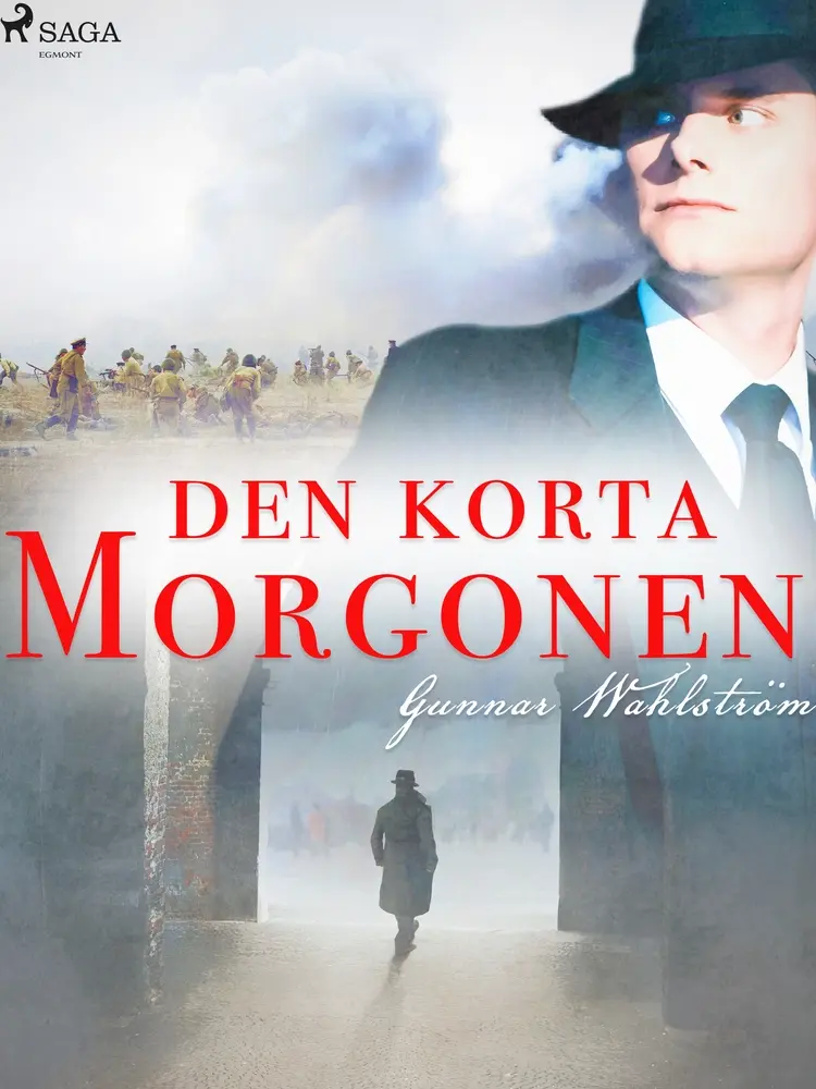 Den korta morgonen af Gunnar Wahlström