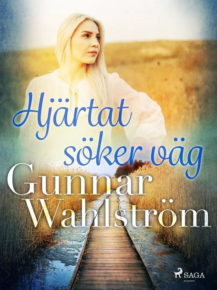 Hjärtat söker väg af Gunnar Wahlström