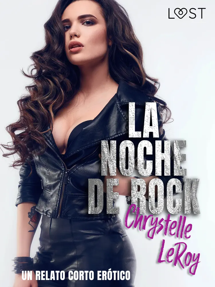 La noche de rock - un relato corto erótico af Chrystelle LeRoy
