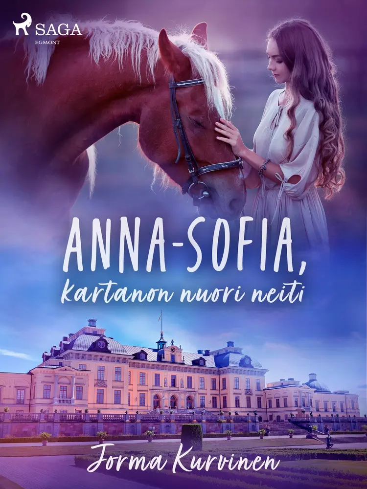 Anna-Sofia, kartanon nuori neiti af Jorma Kurvinen