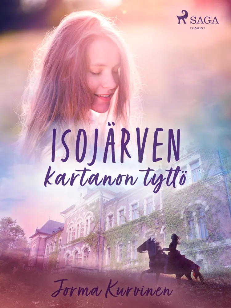 Isojärven kartanon tyttö af Jorma Kurvinen