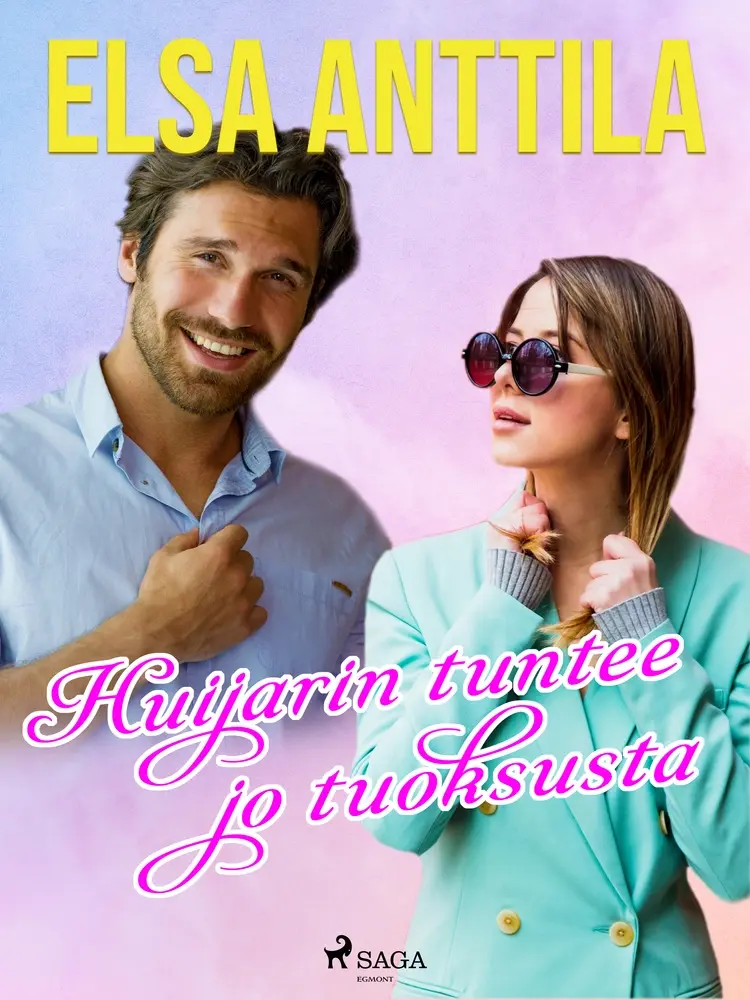 Huijarin tuntee jo tuoksusta af Elsa Anttila
