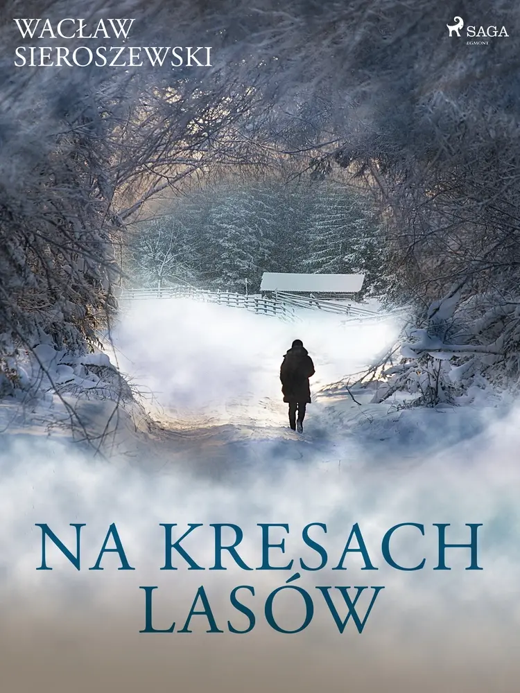 Na kresach lasów af Wacław Sieroszewski