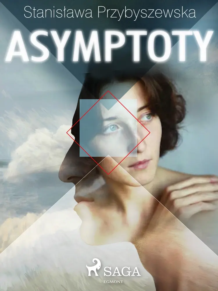 Asymptoty af Stanisława Przybyszewska