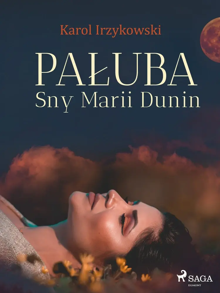 Pałuba. Sny Marii Dunin af Karol Irzykowski