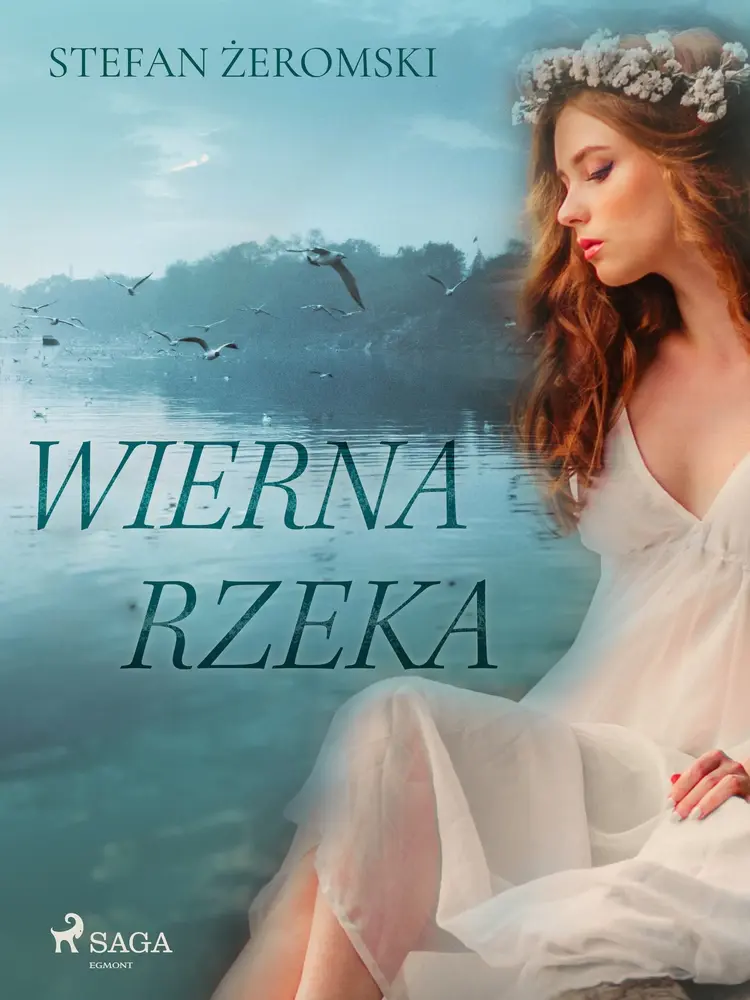 Wierna rzeka af Stefan Żeromski