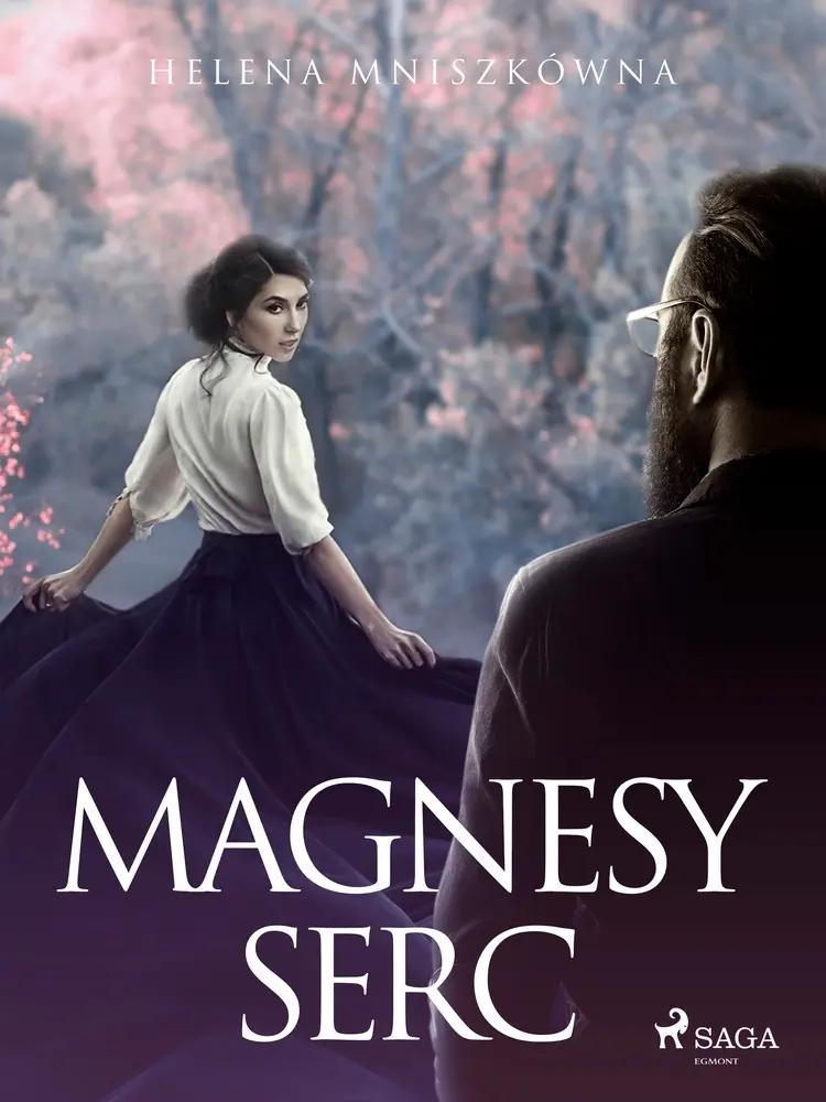 Magnesy serc af Helena Mniszkówna