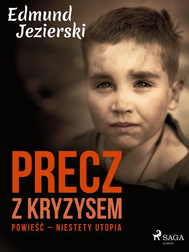 Precz z kryzysem. Powieść - niestety utopia af Edmund Jezierski