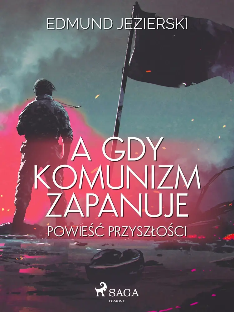 A gdy komunizm zapanuje. Powieść przyszłości af Edmund Jezierski