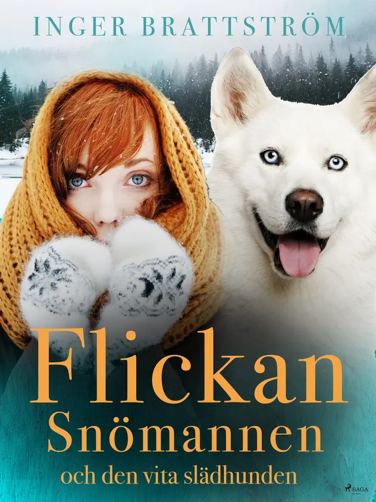 Flickan, Snömannen och den vita slädhunden af Inger Brattström