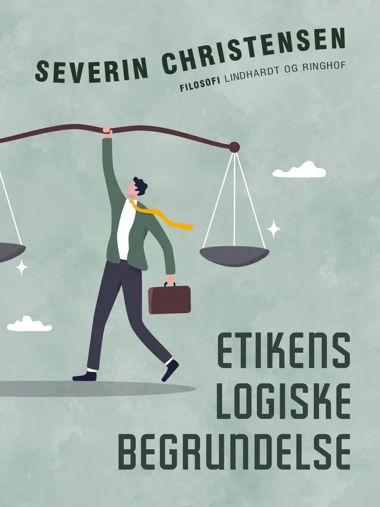 Etikens logiske begrundelse af Severin Christensen