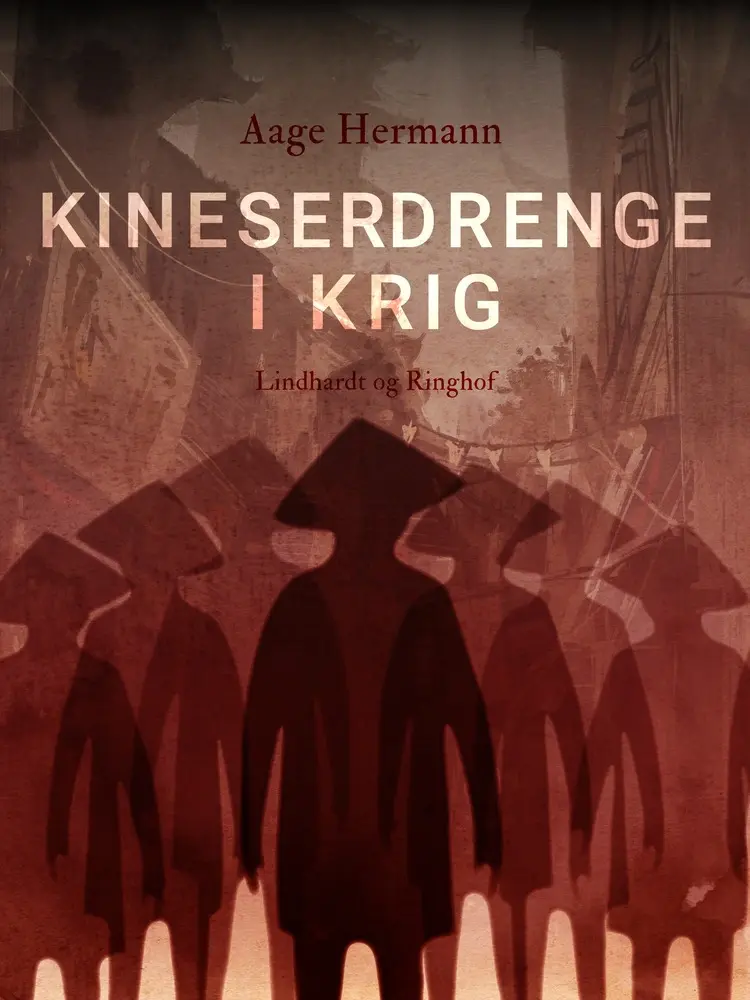 Kineserdrenge i krig af Aage Hermann