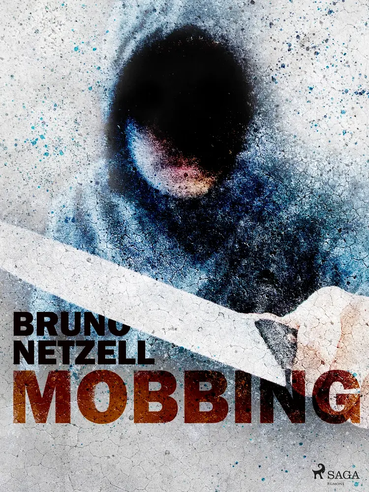 Mobbing af Bruno Netzell
