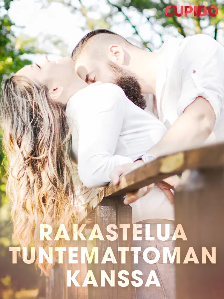 Rakastelua tuntemattoman kanssa af Cupido And Others