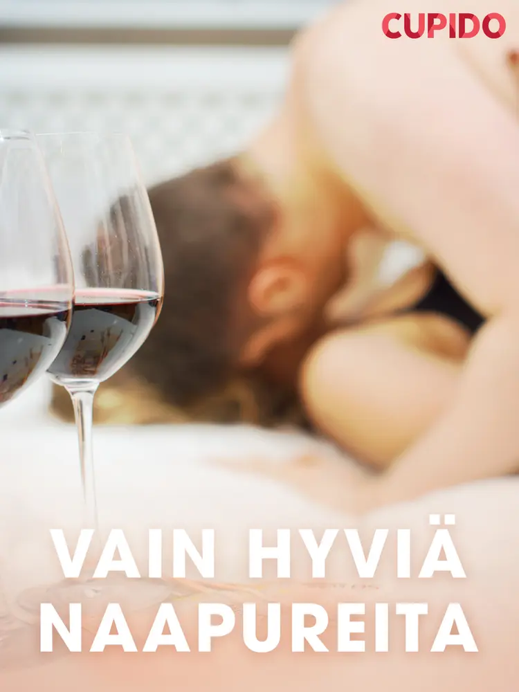 Vain hyviä naapureita af Cupido