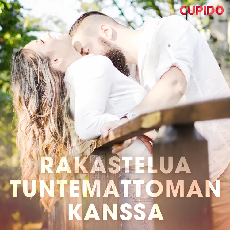 Rakastelua tuntemattoman kanssa af Cupido
