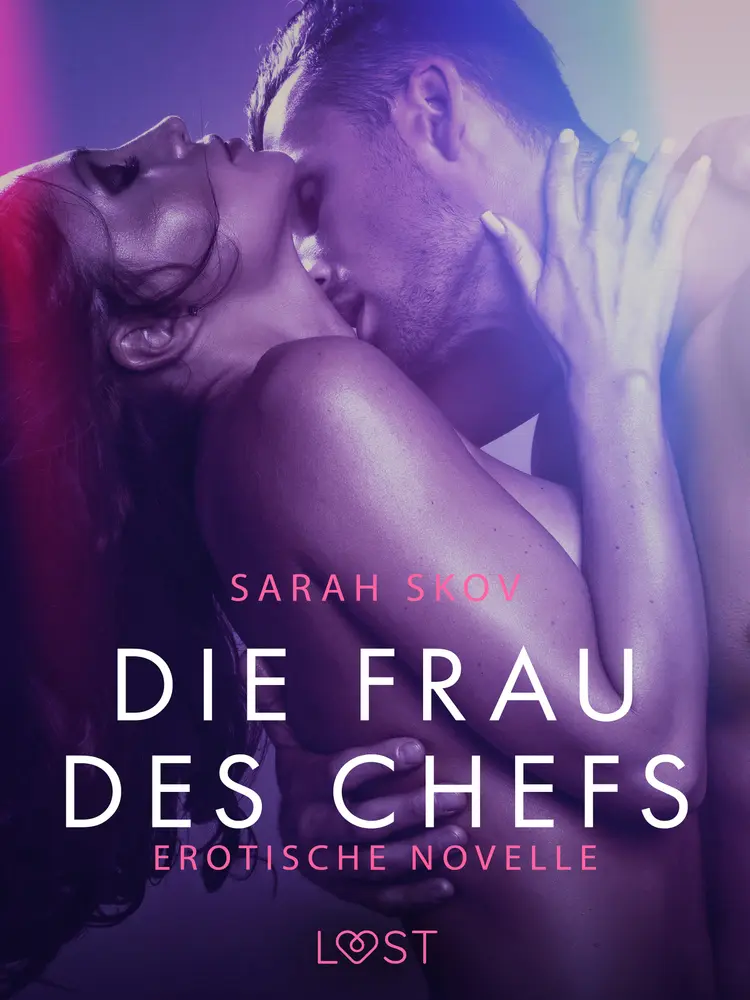 Die Frau des Chefs: Erotische Novelle af Sarah Skov