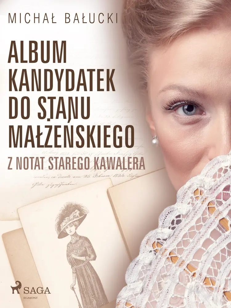 Album kandydatek do stanu małżeńskiego. Z notat starego kawalera af Michał Bałucki