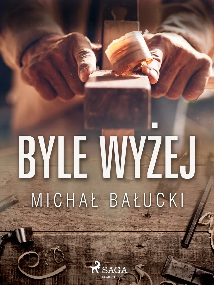Byle wyżej af Michał Bałucki