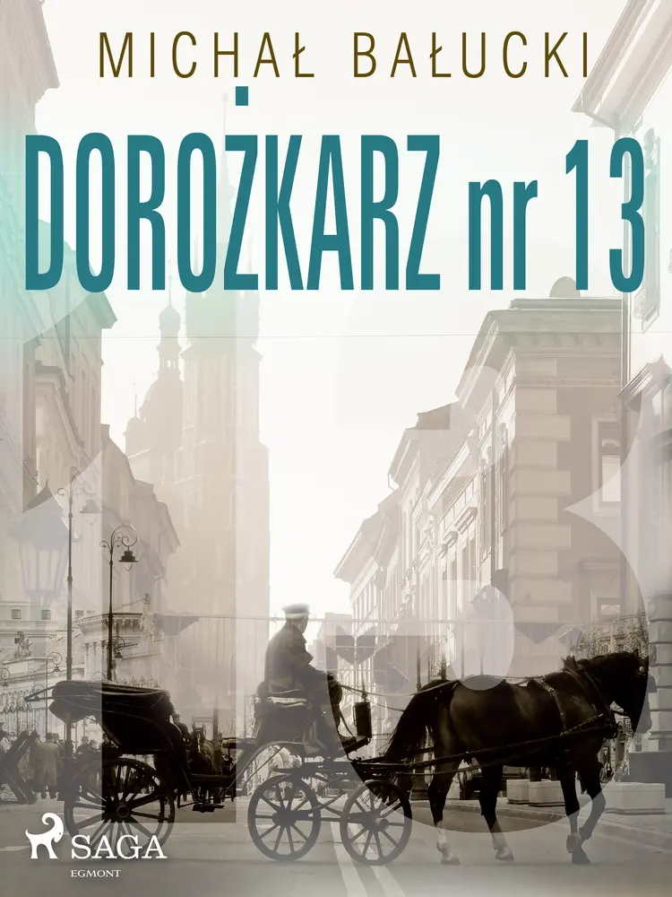 Dorożkarz nr 13 af Michał Bałucki