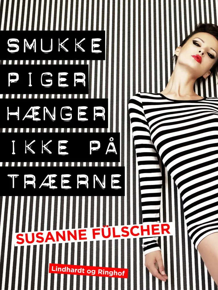 Smukke piger hænger ikke på træerne af Susanne Fülscher