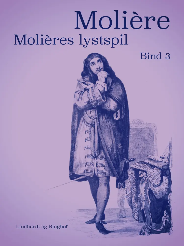 Molières lystspil. Bind 3 af Molière