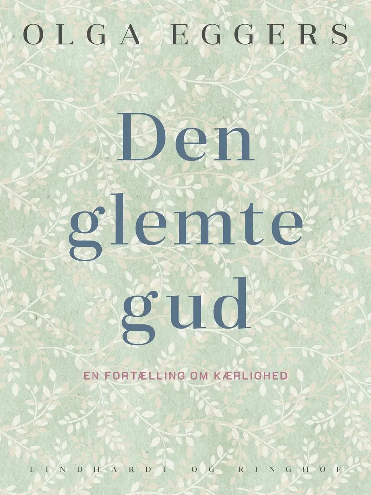 Den glemte gud af Olga Eggers