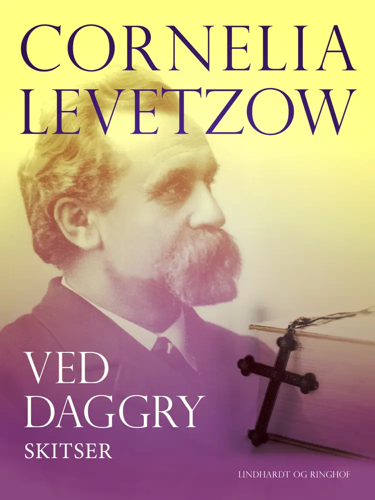 Ved daggry. Skitser af Cornelia Levetzow