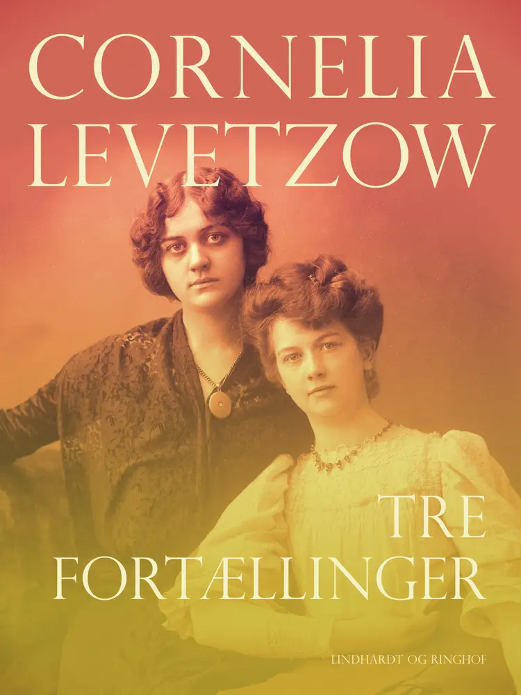 Tre fortællinger af Cornelia Levetzow