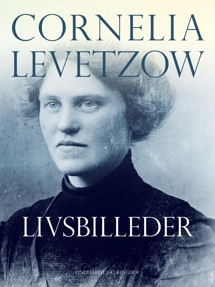 Livsbilleder af Cornelia Levetzow