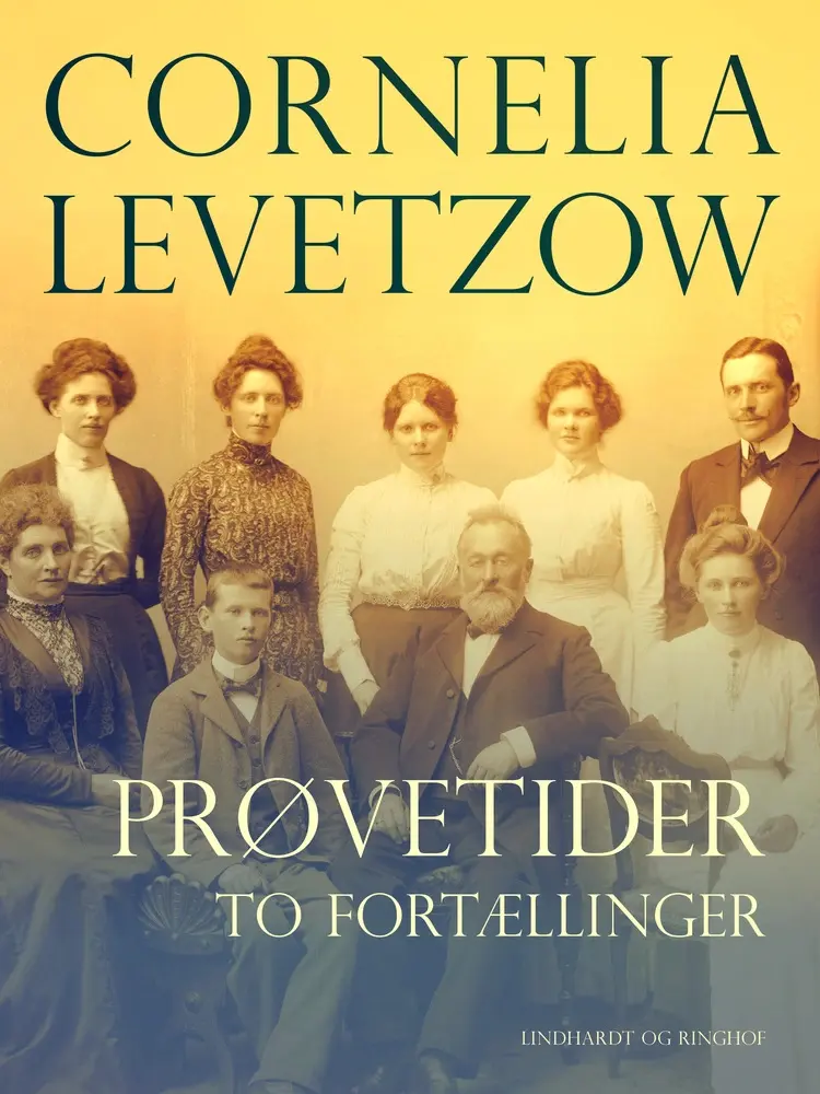 Prøvetider. To fortællinger af Cornelia Levetzow